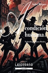 Capa do libro 'A condición humana' de André Malraux, con ilustración de soldados en acción en medio de cenários de conflicto.
